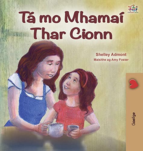 My Mom is Awesome (Irish Children's Book) (Irish Bedtime Collection)