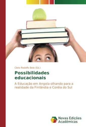 Possibilidades educacionais: A Educação em Angola olhando para a realidade da Finlândia e Coréia do Sul