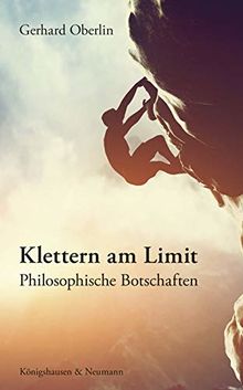 Klettern am Limit: Philosophische Botschaften