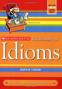 Scholastic Dictionary of Idioms