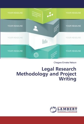 Legal Research Methodology and Project Writing