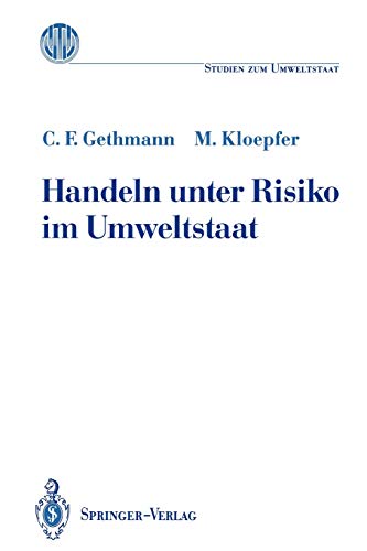 Handeln unter Risiko im Umweltstaat (Ladenburger Kolleg Studien zum Umweltstaat)