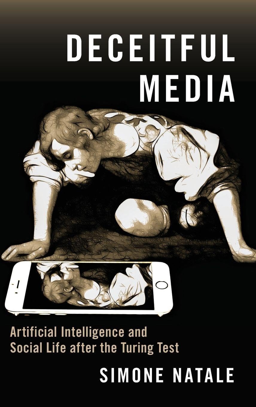 Deceitful Media: Artificial Intelligence and Social Life After the Turing Test