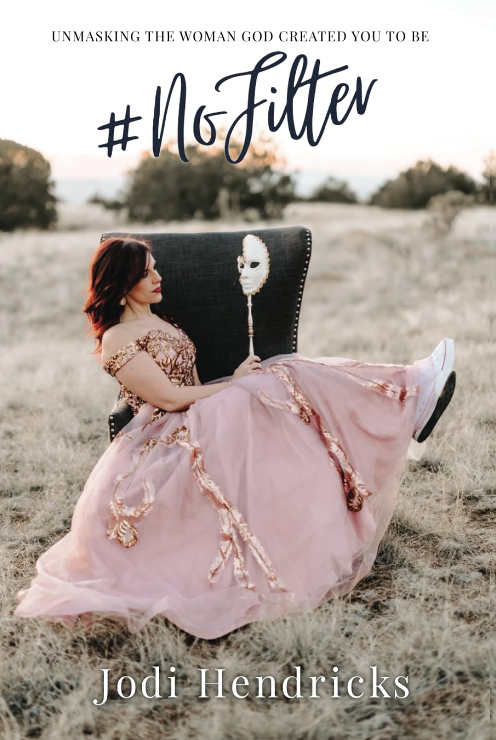 #NoFilter: Unmasking the Woman God Created You to Be