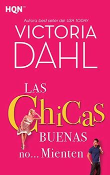 Las chicas buenas no… mienten (HQN, Band 103)