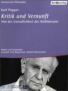 Kritik und Vernunft. 4 Cassetten. . Von der Unendlichkeit des Nichtwissens. Reden und Gespräche