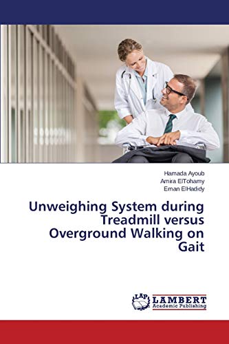 Unweighing System during Treadmill versus Overground Walking on Gait