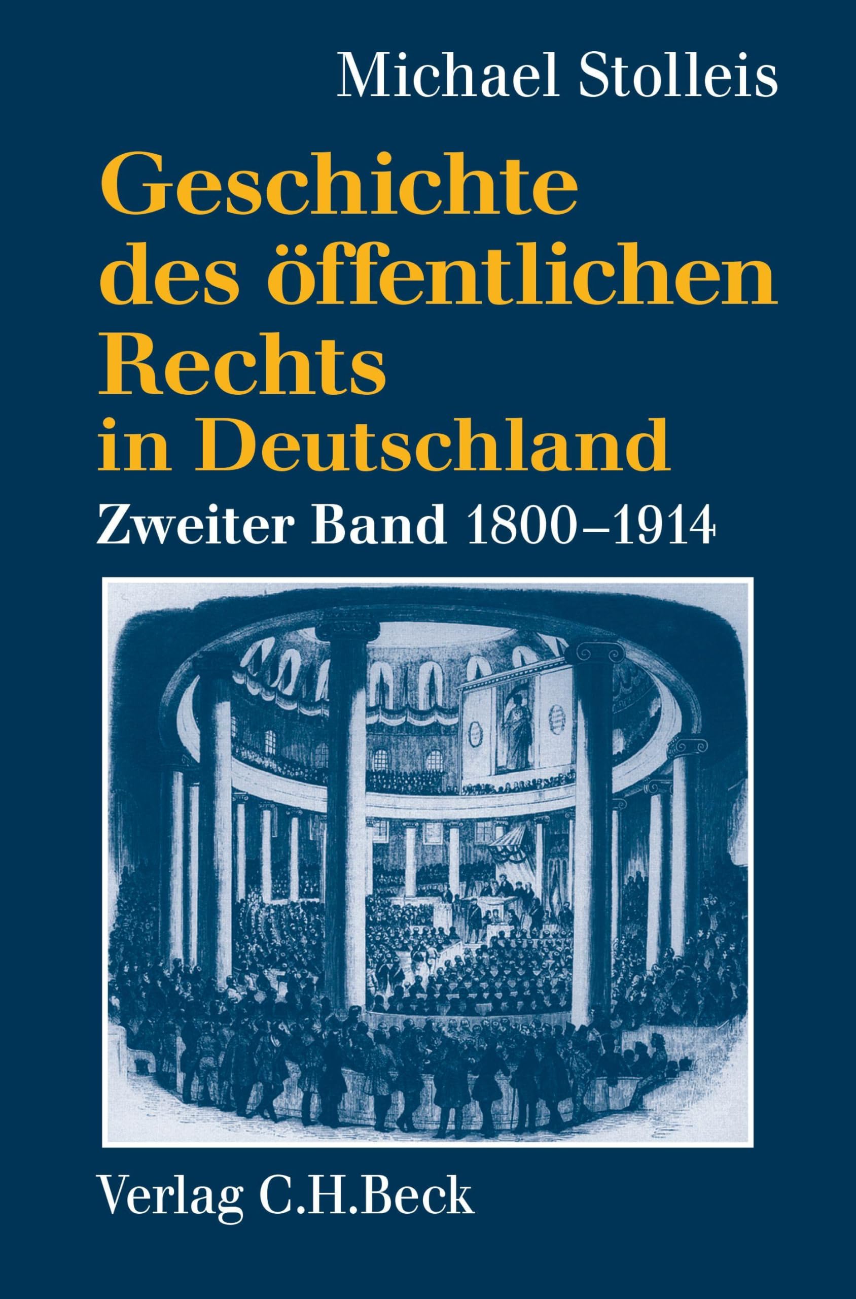 Geschichte des öffentlichen Rechts in Deutschland Bd. 2: Staatsrechtslehre und Verwaltungswissenschaft 1800-1914