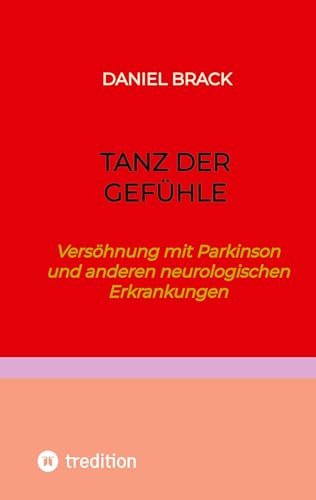 Tanz der Gefühle: Versöhnung mit Parkinson und anderen neurologischen Erkrankungen