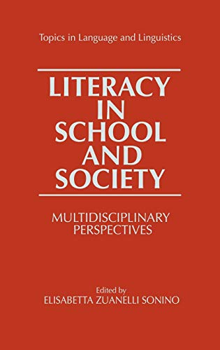 Literacy in School and Society: Multidisciplinary Perspectives (Topics in Language and Linguistics)