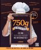 750 g : les recettes cultes : les 300 petits plats préférés des internautes !