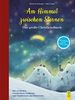Am Himmel zwischen Sternen - Das große Christkindbuch: Die schönsten Geschichten, Gedichte und Traditionen aus Österreich