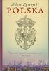 Polska: Opowiesc o dziejach niezwyklego narodu 966-2008