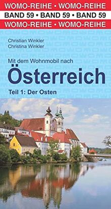 Mit dem Wohnmobil nach Österreich: Teil 1: Der Osten (Womo-Reihe)