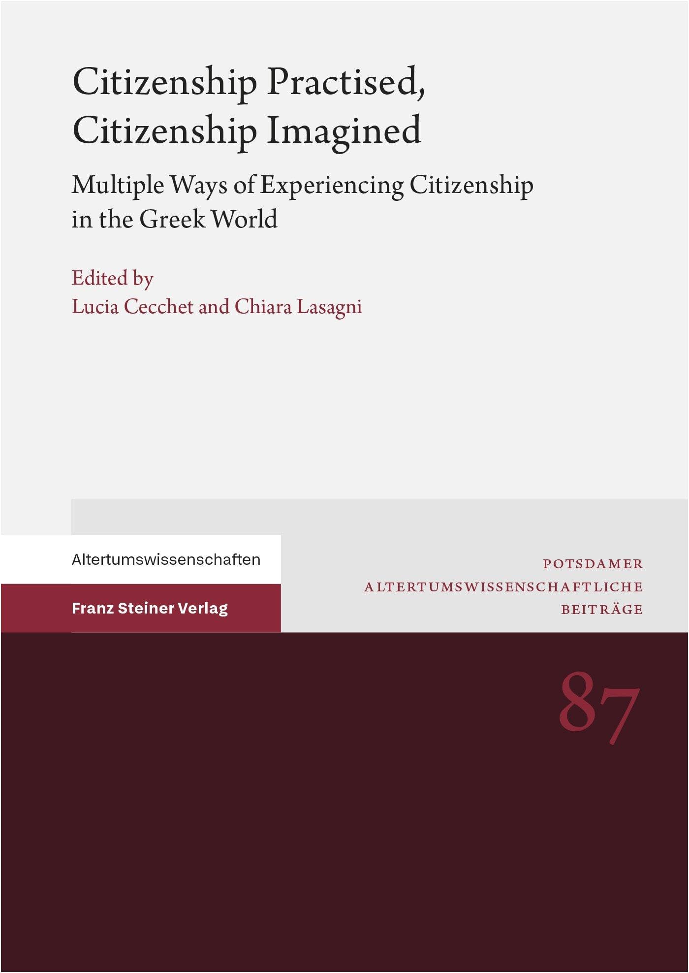 Citizenship Practised, Citizenship Imagined: Multiple Ways of Experiencing Citizenship in the Greek World (Potsdamer Altertumswissenschaftliche Beiträge)