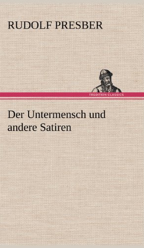 Der Untermensch und andere Satiren