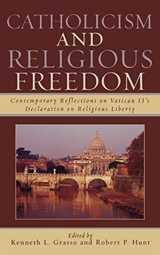 Catholicism and Religious Freedom: Contemporary Reflections on Vatican II's Declaration on Religious Liberty (Sheed & Ward Books)
