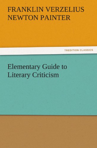 Elementary Guide to Literary Criticism (TREDITION CLASSICS)