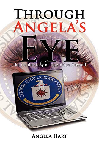 Through Angela's Eye: The inside story of Operation Firewall