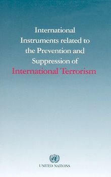 International Instruments Related to the Prevention and Suppression of International Terrorism