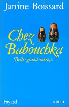 Belle grand-mère. Vol. 2. Chez babouchka