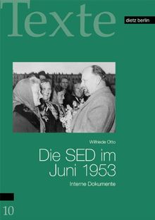 Die SED im Juni 1953. Interne Dokumente