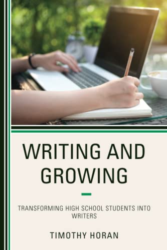 Writing and Growing: Transforming High School Students into Writers