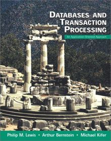 Database and Transaction Processing: An Application-Oriented Approach