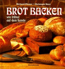 Brot backen wie früher auf dem Lande