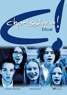 chorissimo! blue. Schulchorbuch für gleiche Stimmen: Klavierband