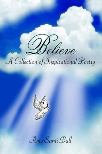 Believe: A Collection of Inspirational Poetry