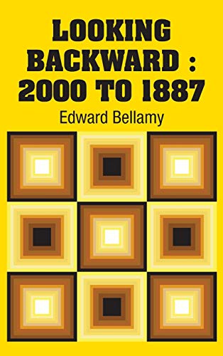 Looking Backward: 2000 to 1887
