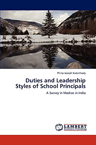 Duties and Leadership Styles of School Principals: A Survey in Madras in India