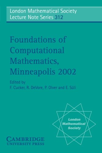 Foundations of Computational Mathematics, Minneapolis 2002 (London Mathematical Society Lecture Note Series, Band 312)