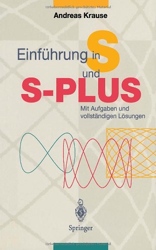 Einführung in S und S-PLUS: Mit Aufgaben und vollständigen Lösungen