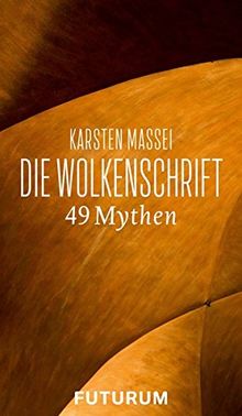 Die Wolkenschrift: 49 Mythen