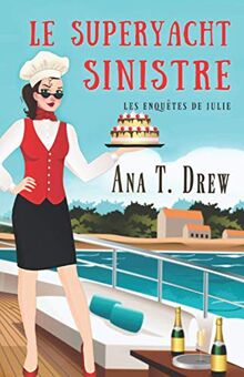 Le superyacht sinistre: Un polar cosy et feel-good von Drew, Ana T. | Buch | Zustand sehr gut