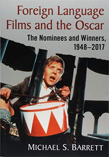 Foreign Language Films and the Oscar: The Nominees and Winners, 1948-2017