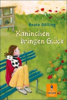 Kaninchen bringen Glück: Roman (Gulliver)