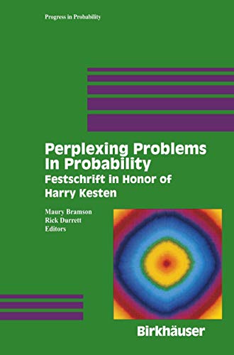Perplexing Problems in Probability: Festschrift in Honor of Harry Kesten (Progress in Probability, 44, Band 44)