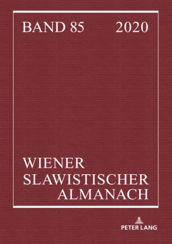 Wiener Slawistischer Almanach Band 85/2020: Körper, Gedächtnis, Literatur in (post-)totalitären Kulturen