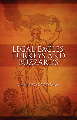 Legal Eagles, Turkeys and Buzzards