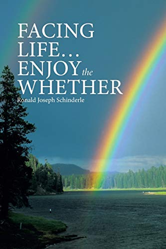 Facing Life . . . Enjoy the Whether