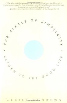 The Circle of Simplicity: Return to the Good Life