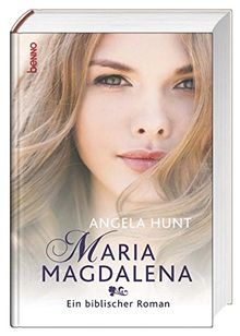 Maria Magdalena: Ein biblischer Roman