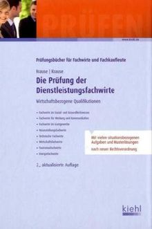 Die Prüfung der Dienstleistungsfachwirte: Wirtschaftsbezogene Qualifikationen