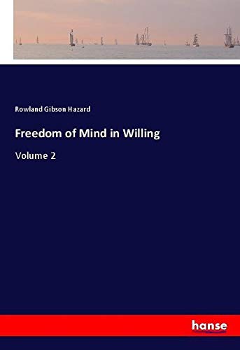 Freedom of Mind in Willing: Volume 2