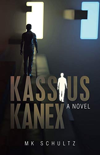 Kassius Kanex: A Novel