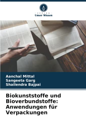 Biokunststoffe und Bioverbundstoffe: Anwendungen für Verpackungen: DE
