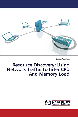Resource Discovery: Using Network Traffic To Infer CPU And Memory Load